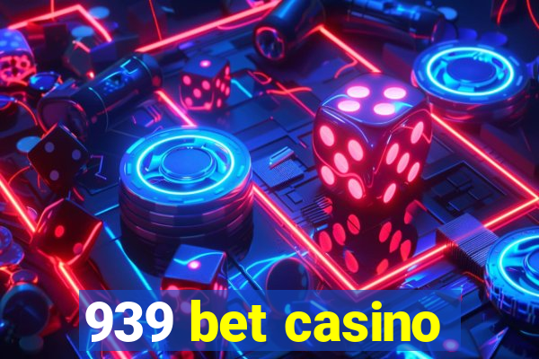 939 bet casino